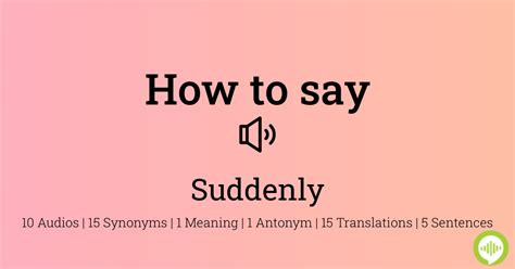 suddenly traduction|how to pronounce suddenly.